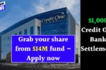 $1,000 Credit One Bank Settlement for All