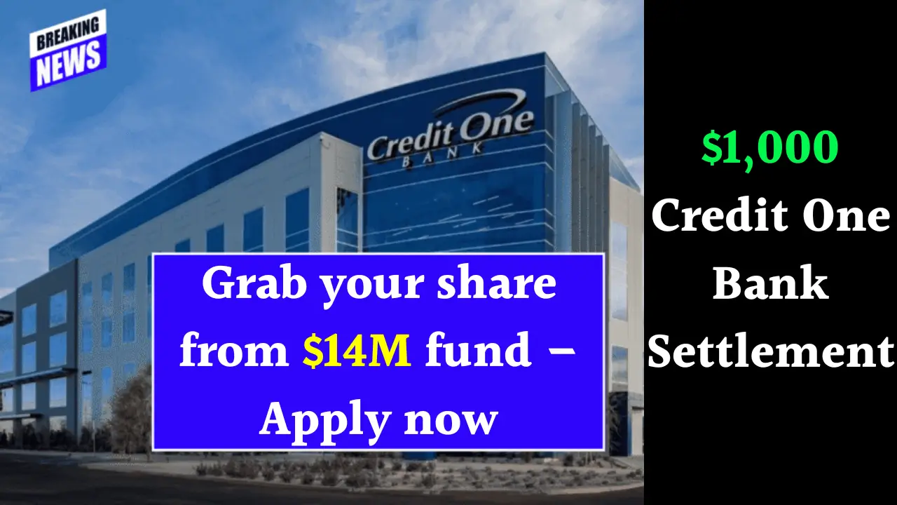 $1,000 Credit One Bank Settlement for All