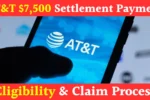 AT&T $7,500 Settlement Payment