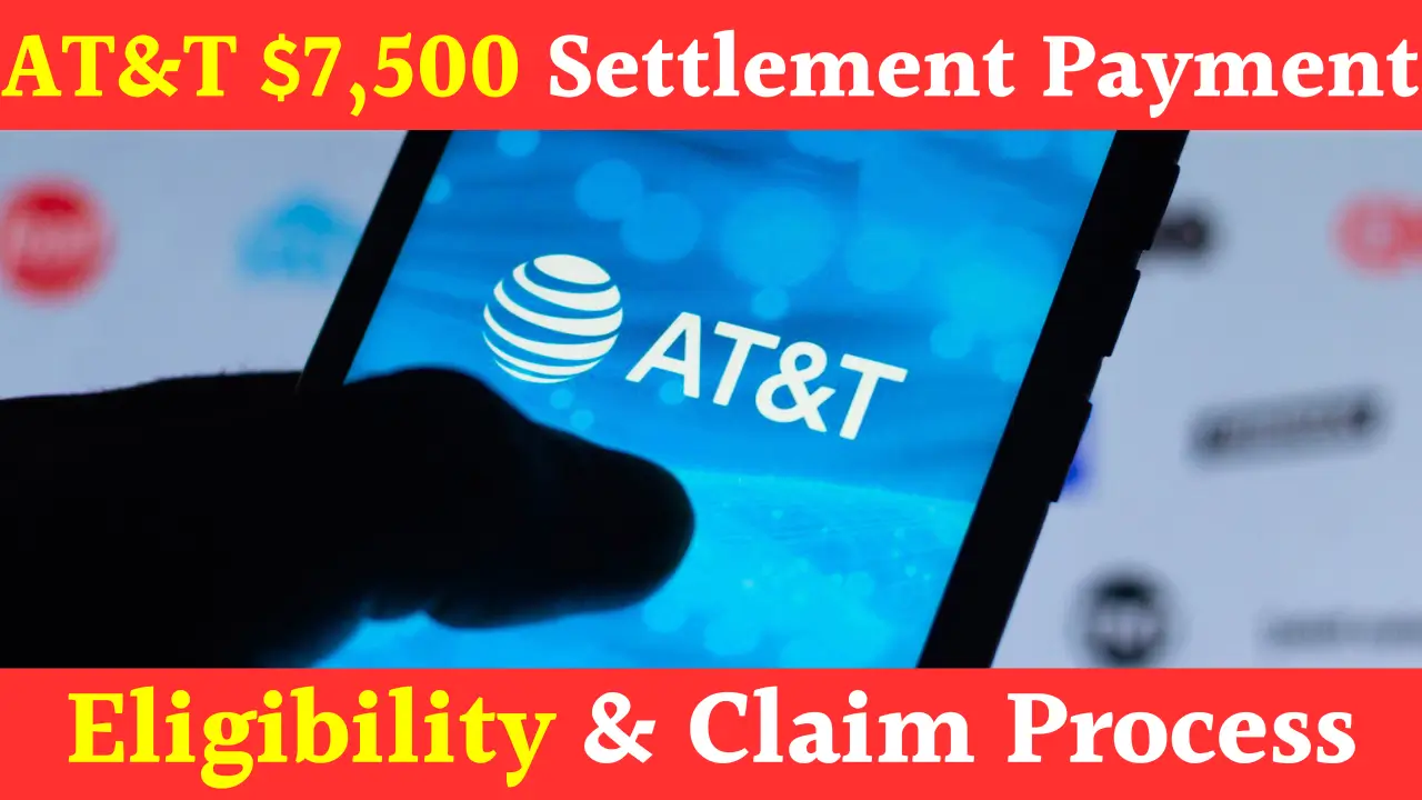 AT&T $7,500 Settlement Payment