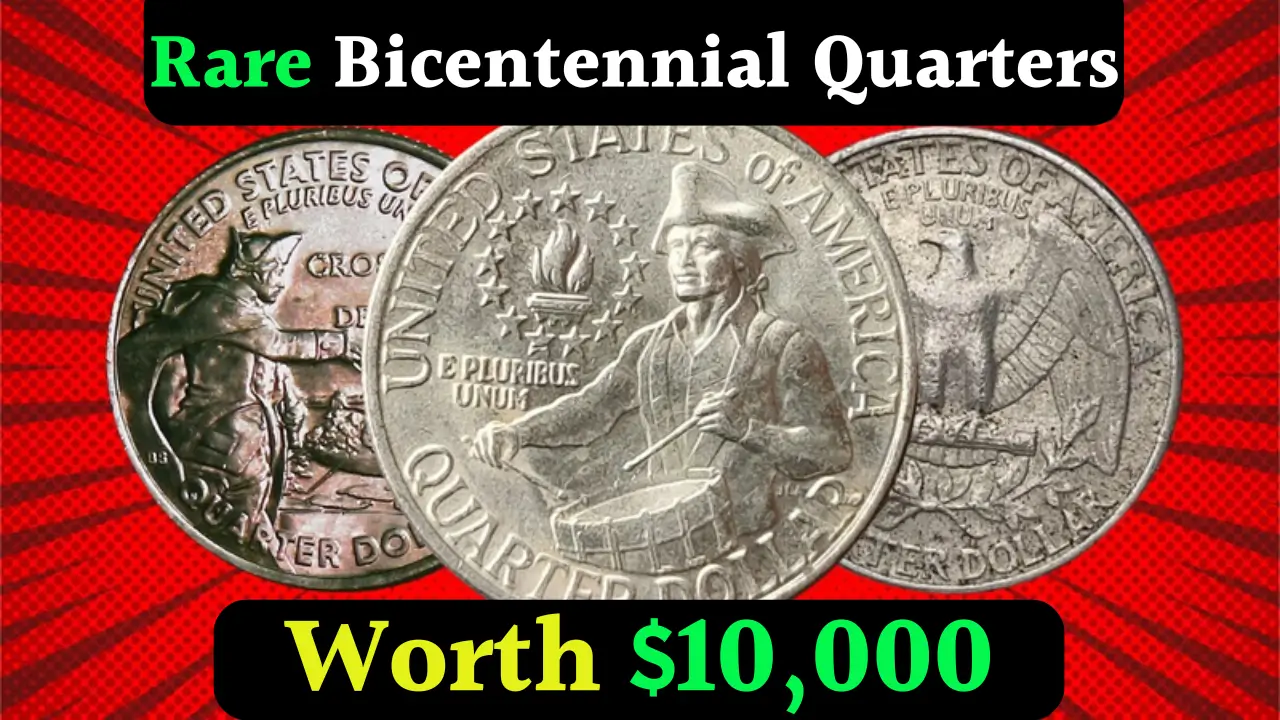 Rare Bicentennial Quarters Worth $10,000