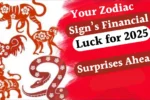 Zodiac Sign’s Financial Luck for 2025